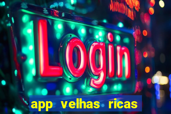 app velhas ricas do pix